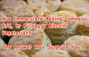 immaculate baking company kfc pillsbury biscuits vegetarian vegan